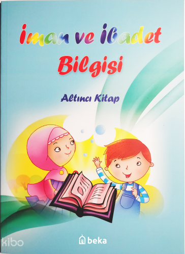 İman ve İbadet Bilgisi 6. Kitap | benlikitap.com