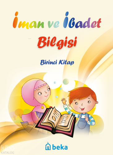 İman ve İbadet Bilgisi 1. Kitap | benlikitap.com