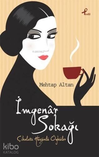 İmgenâr Sokağı; Çikolata Hüzünlü Hikayeler