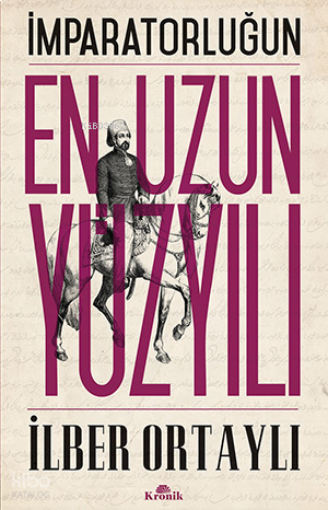İmparatorluğun En Uzun Yüzyılı | benlikitap.com