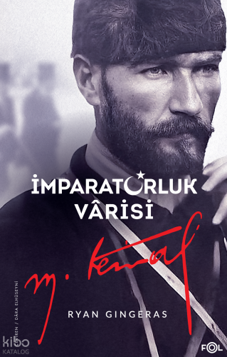 İmparatorluk Vârisi Mustafa Kemal Atatürk | benlikitap.com
