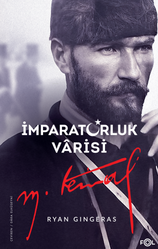İmparatorluk Vârisi Mustafa Kemal Atatürk | benlikitap.com