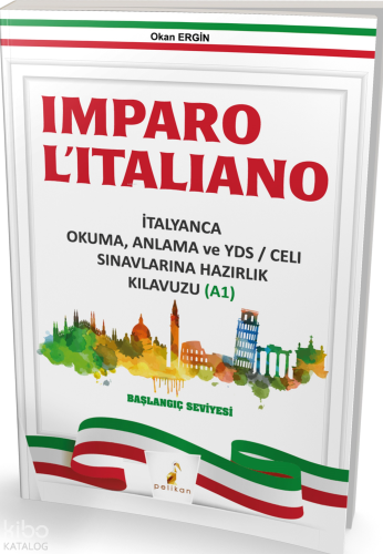 Imparo L'italiano İtalyanca Okuma Anlama ve YDS CELI Sınavlarına Hazır