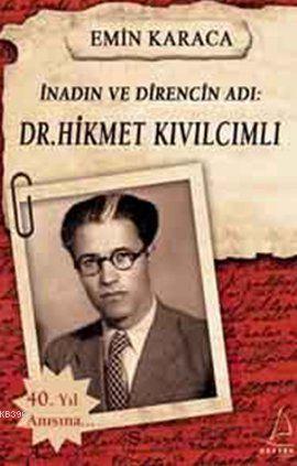 İnadın ve Direncin Adı: Dr. Hikmet Kıvılcımlı
