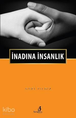 İnadına İnsanlık | benlikitap.com