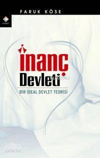 İnanç Devleti; Bir İdeal Devlet Teorisi | benlikitap.com