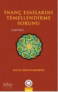 İnanç Esaslarını Temellendirme Sorunu | benlikitap.com