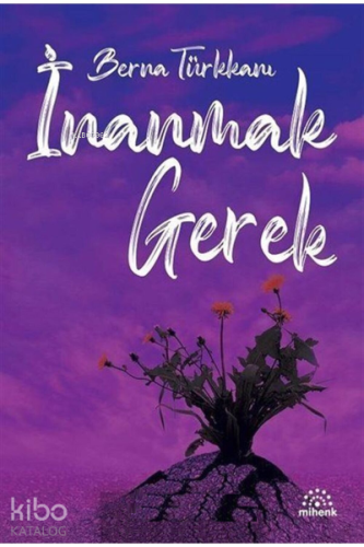 İnanmak Gerek
