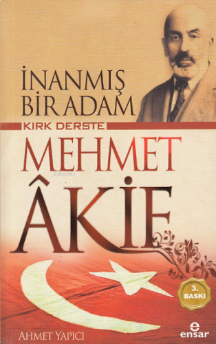 İnanmış Bir Adam Kırk Derste Mehmet Akif | benlikitap.com