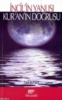 İncil'İn Yanlışı Kur'an'ın Doğrusu | benlikitap.com