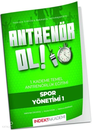 İndeks Akademi Antrenör Ol Temel Antrenörlük Eğitimi 1. Kademe;Spor Yönetimi-1