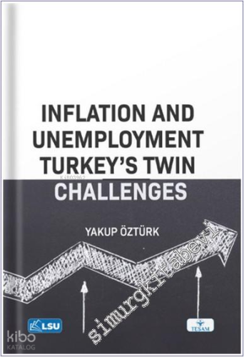Inflation and Unemployment -  Turkey's Twin Challenges