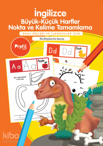 İngilizce Büyük-Küçük Harfler Nokta ve Kelime Tamamlama;Okul Öncesi ve İlkokullar İçin