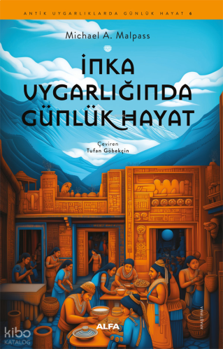 İnka Uygarlığında Günlük Hayat