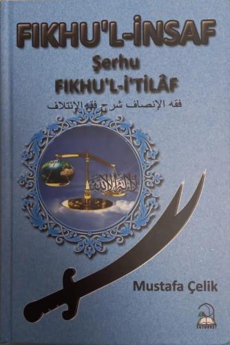 Fıkhul İnsaf Şerhu Fıkhul İhtilaf