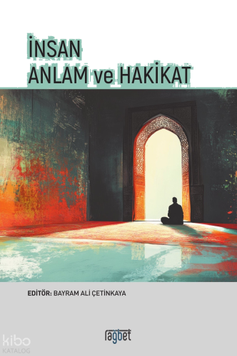 İnsan, Anlam ve Hakikat | benlikitap.com