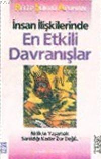 İnsan İlişkilerinde En Etkili Davranışlar | benlikitap.com