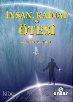 İnsan, Kainat ve Ötesi | benlikitap.com
