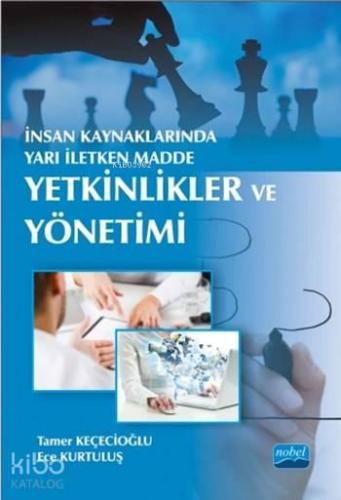 İnsan Kaynaklarında Yarı İletken Madde - Yetkinlikler ve Yönetimi | be