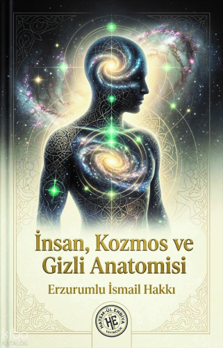 İnsan Kozmos ve Gizli Anatomisi - Erzurumlu İsmail Hakkı | benlikitap.