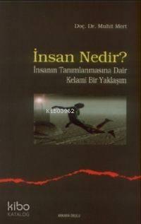 İnsan Nedir?; İnsanın Tanımlanmasına Dair Kelami Bir Yaklaşım