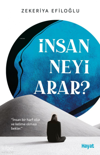 İnsan Neyi Arar | benlikitap.com