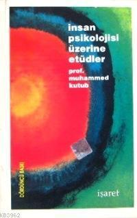 İnsan Psikolojisi Üzerine Etüdler | benlikitap.com