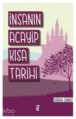 İnsanın Acayip Kısa Tarihi | benlikitap.com