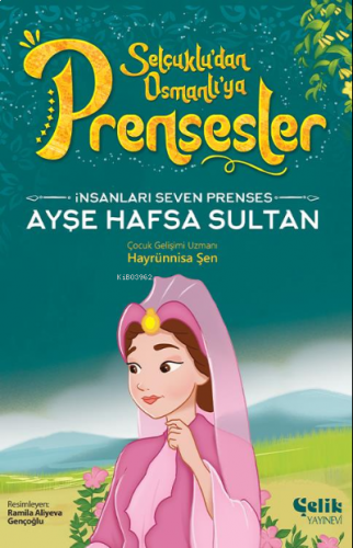 İnsanları Seven Prenses;Ayşe Hafsa Sultan | benlikitap.com
