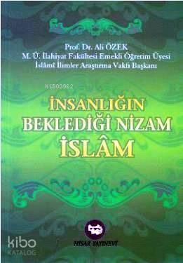 İnsanlığın Beklediği Nizam İslam
