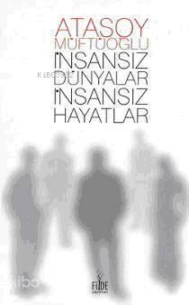 İnsansız Dünyalar İnsansız Hayatlar | benlikitap.com