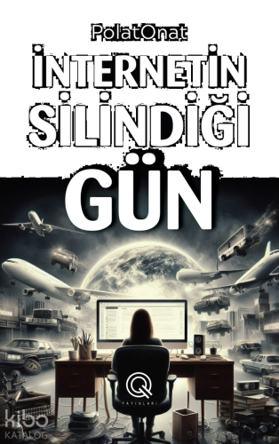 İnternetin Silindiği Gün | benlikitap.com