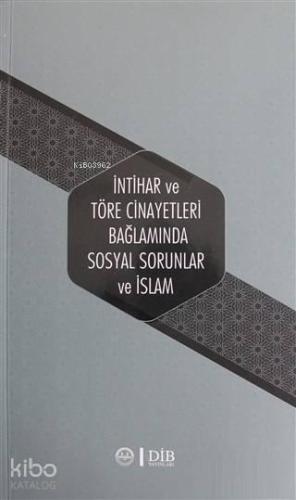 İntihar ve Töre Cinayetleri Bağlamında Sosyal Sorunlar ve İslam | benl