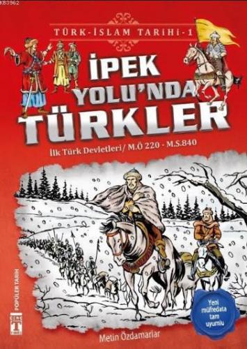 İpek Yolu'nda Türkler / Türk - İslam Tarihi 1 | benlikitap.com