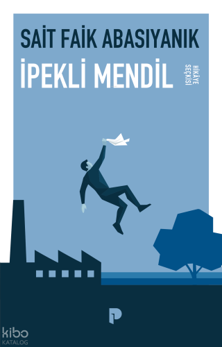 İpekli Mendil;Hikaye Seçkisi | benlikitap.com