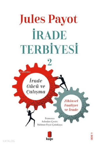 İrade Terbiyesi 2;İrade Gücü ve Çalışma Zihinsel Faaliyet ve İrade