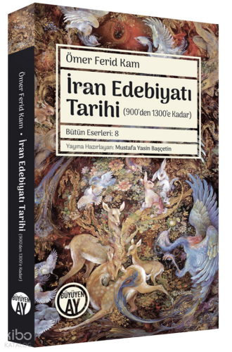 İran Edebiyatı Tarihi;(900’den 1300’e Kadar)