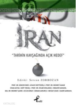 İran; Tarihin Kavşağında Açık Hedef