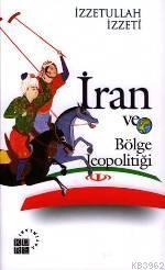 İran ve Bölge Jeopolitiği | benlikitap.com