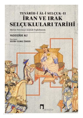 İran ve Irak Selçukluları Tarihi - Tevarih-i Al-i Selçuk 2