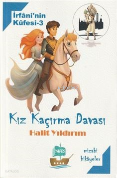İrfan'nin Küfesi 3-Kız Kaçırma Davası