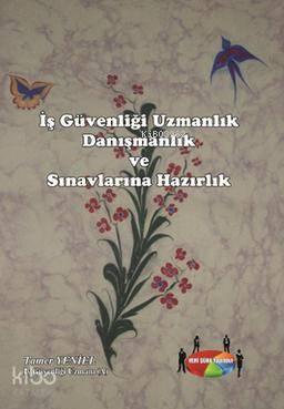 İş Güvenliği Uzmanlık Danışmanlık ve Sınavlara Hazırlık