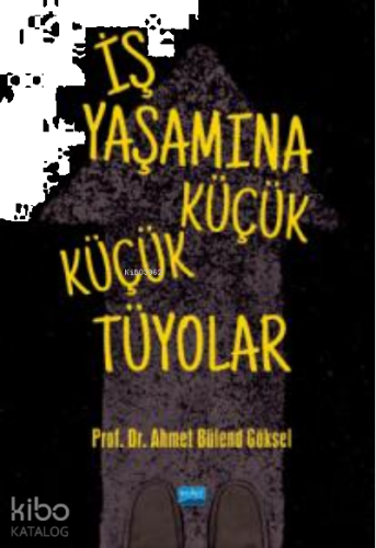 İş Yaşamına Küçük Küçük Tüyolar
