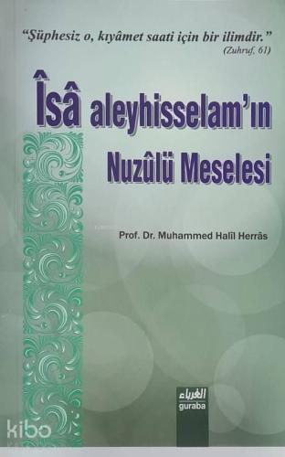 İsa Aleyhisselamın Nuzulü Meselesi