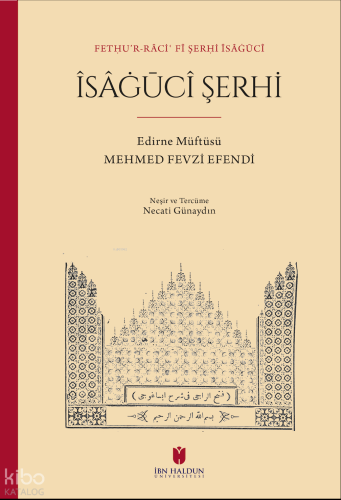 Îsâġūcî Şerhi - Fetḥu’r-râciʿ fî Şerḥi Îsâġūcî | benlikitap.com