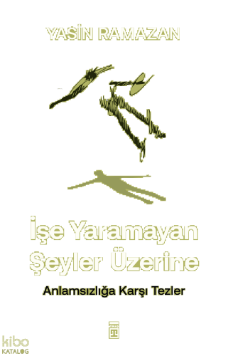 İşe Yaramayan Şeyler Üzerine