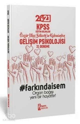 İsem 2021 KPSS Eğitim Bilimleri Gelişim Psikolojisi 21 Deneme