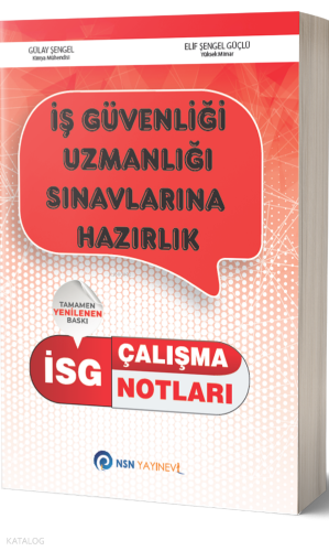 İSG İş Güvenliği Uzmanlığı Çalışma Notları;İSG İş Güvenliği Uzmanlığı 