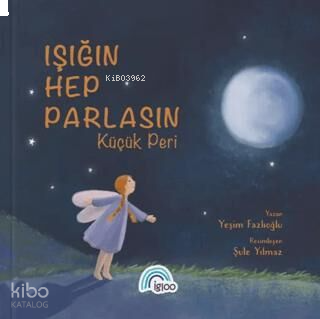 Işığın Hep Parlasın Küçük Peri | benlikitap.com