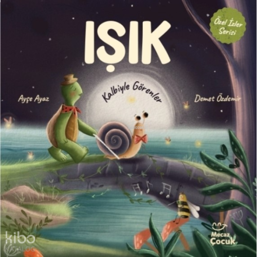 Işık Kalbiyle Görenler